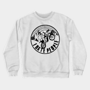 I Hate People Crewneck Sweatshirt